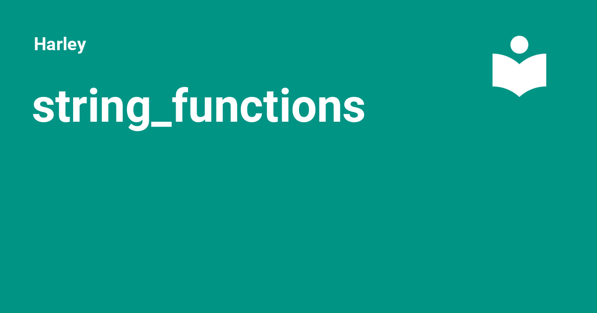 string_functions - Harley